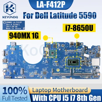 Dell Latitude 5590 için Dizüstü Anakart LA-F412P 0630XH 0P50J0 ı5-8350U ı7-8650U 940MX Laptop Anakart